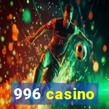 996 casino